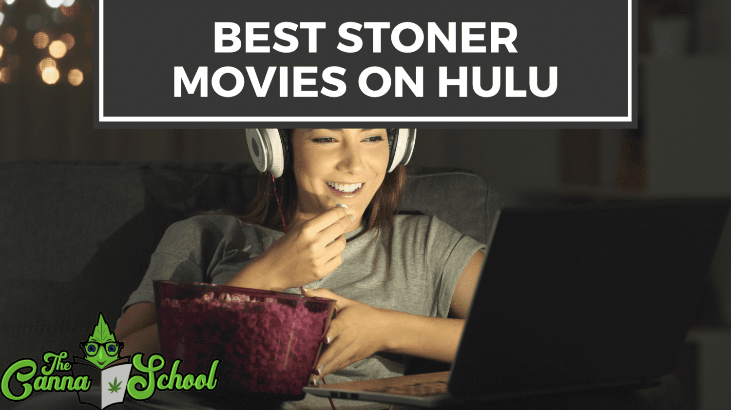 27 of The Best Stoner Movies on Hulu – The Cannabis School